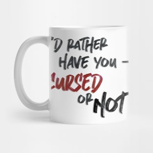 Cursed or not Mug
